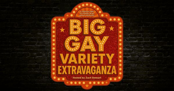 Big Gay Variety Extravaganza